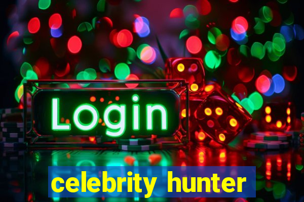 celebrity hunter